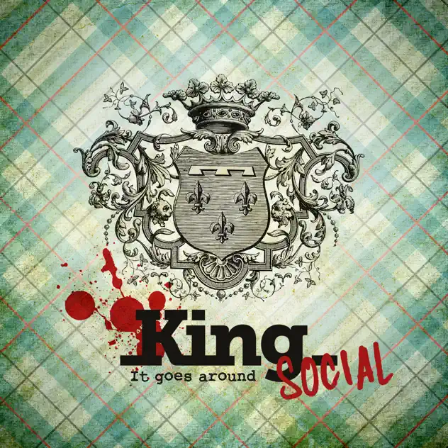It Goes Around single cover - King Social (2013)